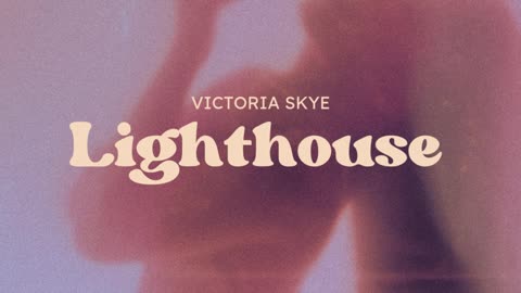 Victoria Skye - Lighthouse
