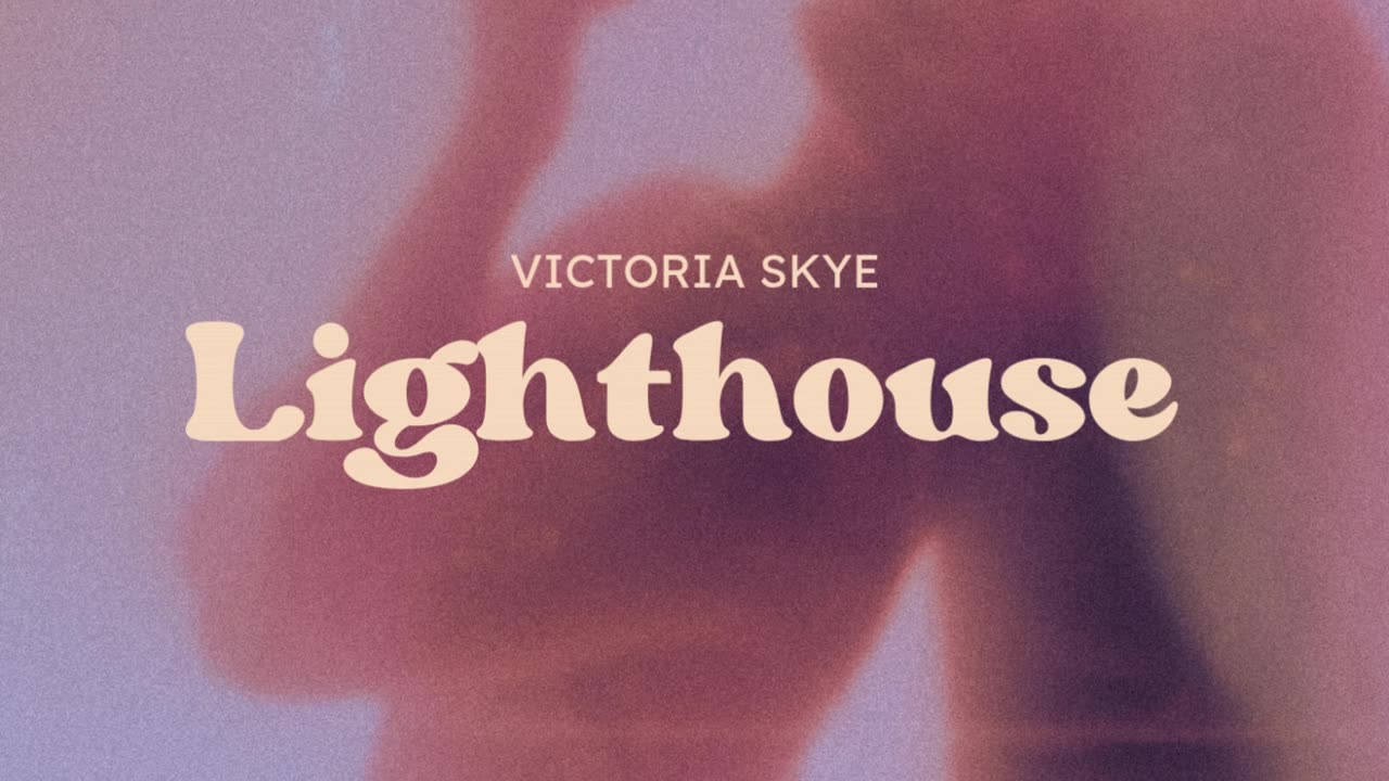 Victoria Skye - Lighthouse