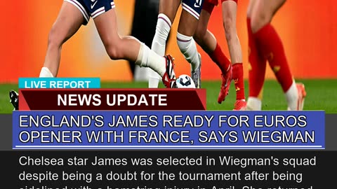 Englands James Ready for Euros Opener with France