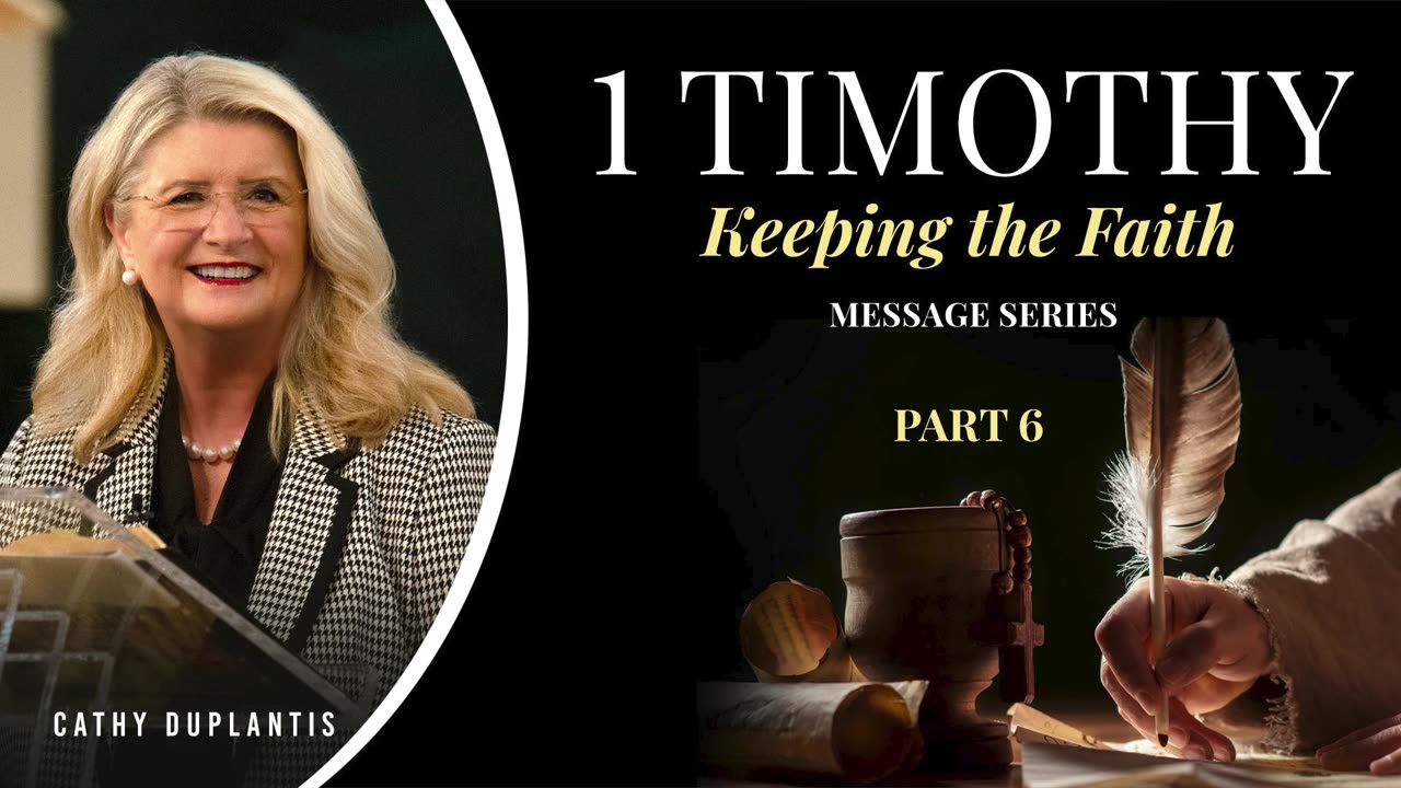 1 Timothy: Keeping The Faith, Part 6