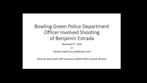 KSP CIRT interview of BGPD Officer Hannah Whitson
