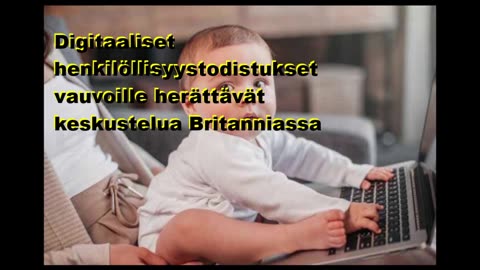 Digitaaliset henkilöllisyystodistukset vauvoille herättävät keskustelua Britanniassa