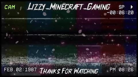Lizzy Minecraft Gamer ▸ Outro