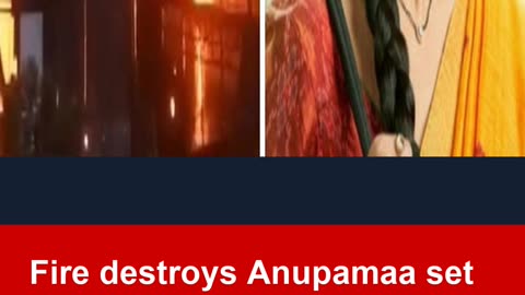 Fire destroys Anupamaa set in Film City; AICWA demands judicial probe and FIR against makers