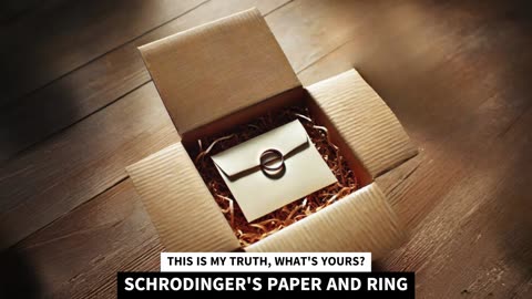 SCHRODINGER'S PAPER AND RING