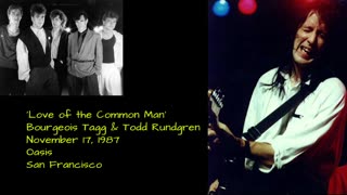 November 17, 1987 - Bourgeois Tagg & Todd Rundgren 'Love of the Common Man'