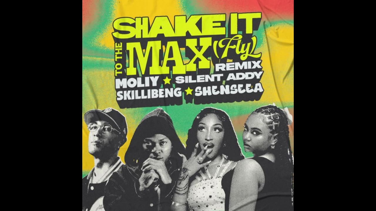 Shake It To The Max (Fly) (Remix) - MOLIY, Shenseea, Skillibeng, Silent Addy Freestyle