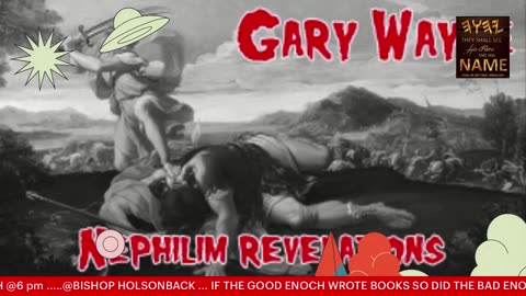 GARY WAYNE CONNECT THE DOT'S INTO GIANTS, NEPHILIM, FALLEN ONES
