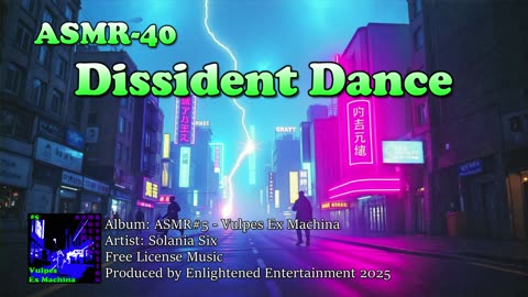 "Dissident Dance" - ASMR-40 | Solania Six