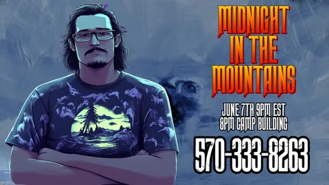 Midnight in the Mountains - Episode 3 - 9PM Call Time | 8PM Camefire Build!