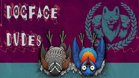 #60 Dogface Dudes Deliberating