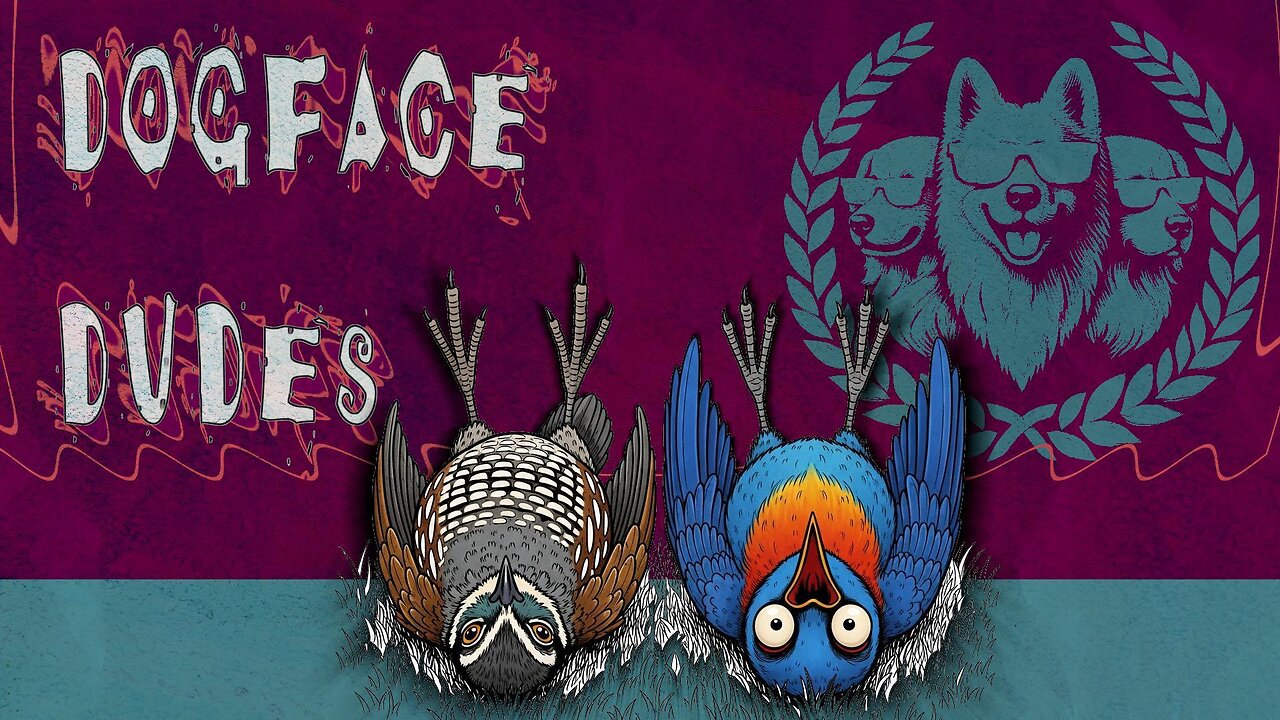 #60 Dogface Dudes Deliberating