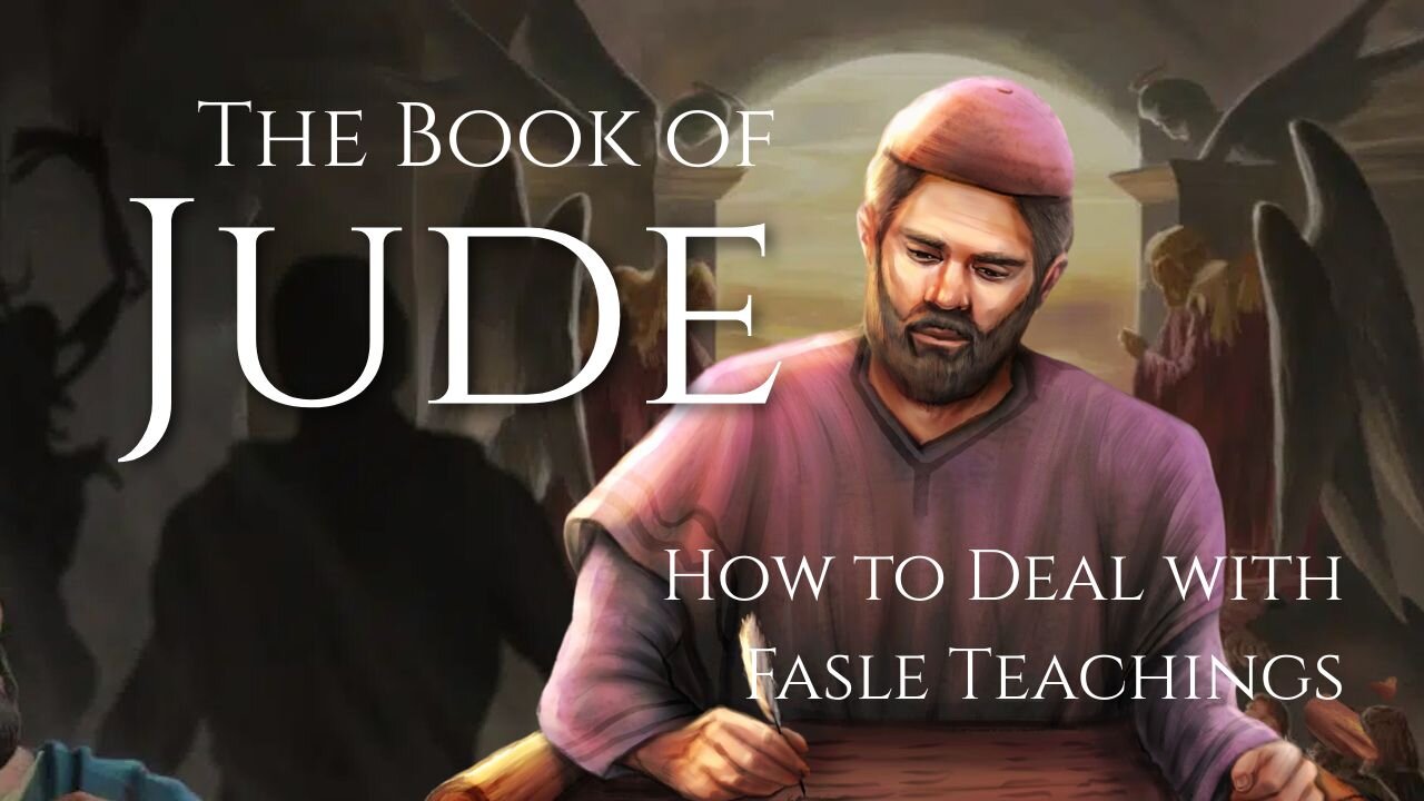 How to Deal with False Teachings - Jude 1:20-25