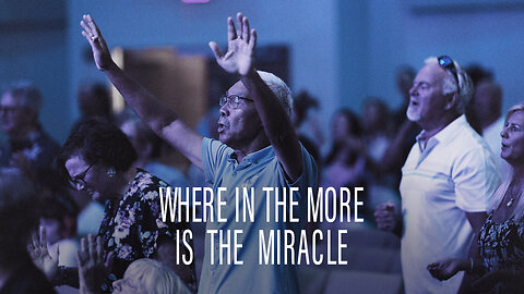 Where in the More is the Miracle