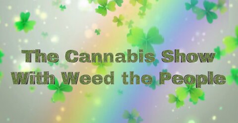 The Cannabis Show Weed The People 199