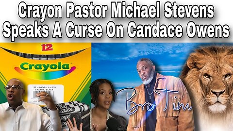 Crayon Pastor Michael Stevens Speaks A Curse On Candace Owens