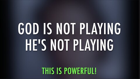 GOD IS NOT PLAYING