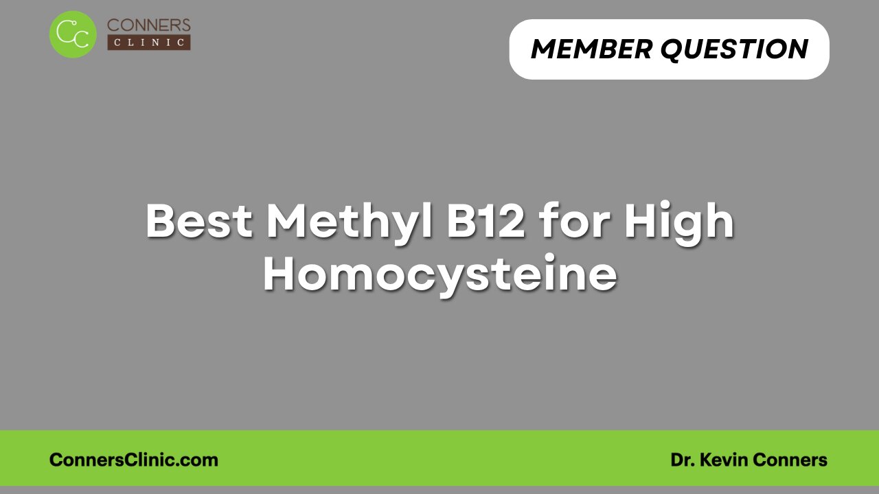 Best Methyl B12 for High Homocysteine