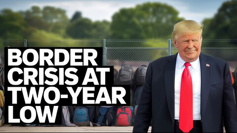 A new low at the border Illegal crossings dropped to their lowest level in over two years