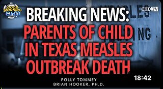 Parents Of Child In Texas Measles Outbreak Death