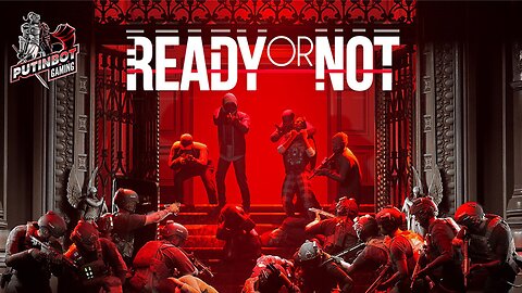 "Ready or Not Gameplay Live Stream: Tactical Action with PutinBot Gaming