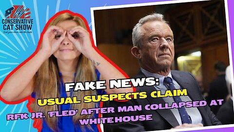 Fake News: Usual Suspects Claim RFK Jr. 'Fled' After Man Collapsed at WH