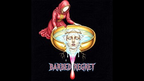 Barbed Regret