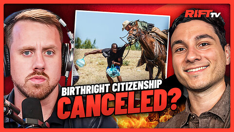 Trump BANS Birthright Citizenship, Bans 500K HAITIANS | The Rift | Guest: RC