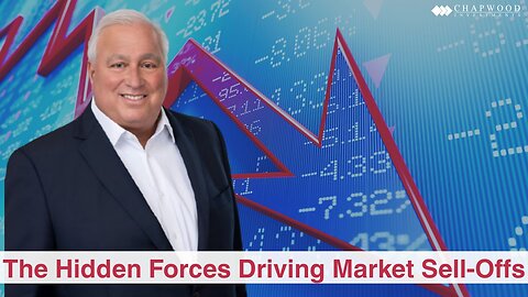 The Hidden Forces Driving Market Sell-Offs
