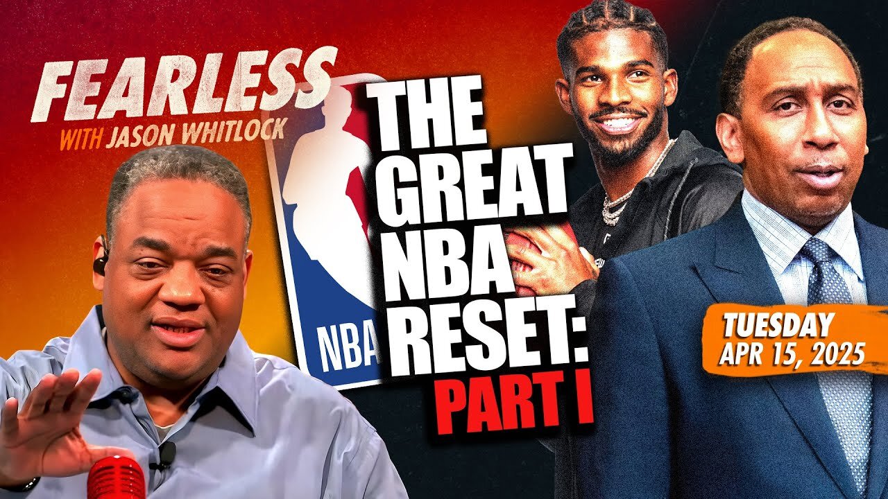 The Great NBA Reset: Jason's Plan to Fix Sports, Part 1 | Stephen A. Smith’s Smear Campaign | Ep 912