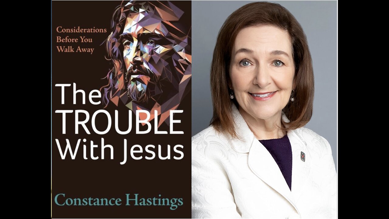 The Trouble with Jesus, a Conversation with Constance Hastings