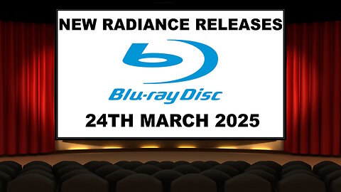 NEW RADIANCE Blu-ray Releases [24TH MARCH 2025 | U.K | Links Included]