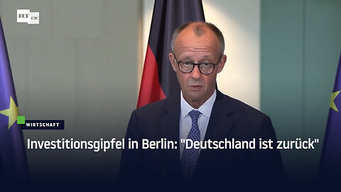 Investitionsgipfel in Berlin: "Deutschland ist zurück"