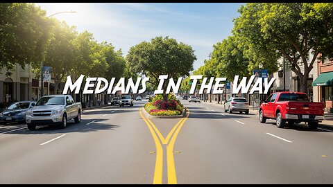 Medians In The Way