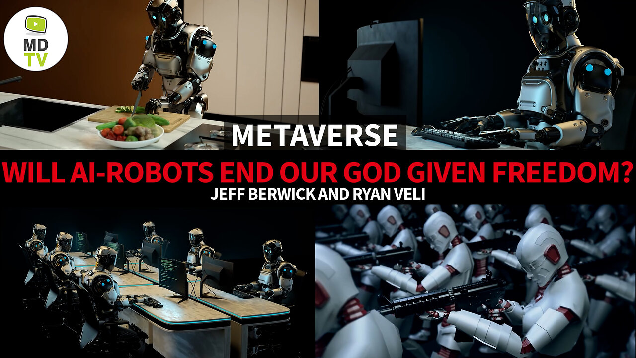 METAVERSE: WILL AI-ROBOTS END OUR GOD GIVEN FREEDOM?