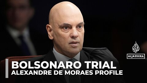 Alexandre de Moraes: Brazil’s Supreme Court judge leading Jair Bolsonaro trial