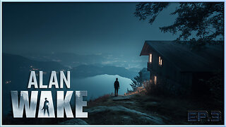 Alan Wake - Is Alan Finally Waking Up? (Ep. 3)