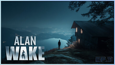 Alan Wake - Is Alan Finally Waking Up? (Ep. 3)