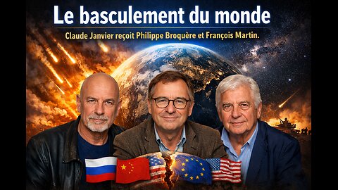 Le basculement du monde. Claude Janvier reçoit Philippe Broquère et François Martin.