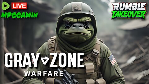 🔴LIVE - Gray Zone Warfare - Winds Of War HAS ARRIVED Update 0.3 - #RumbleTakeover