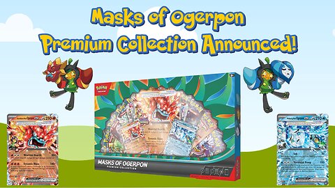 Masks of Ogerpon Premium Collection Announced!