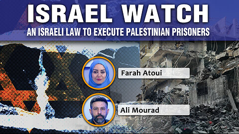 Israel Watch - An Israeli law to execute Palestinian prisoners 15 11 2025 Ep320
