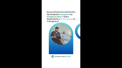 My Husband's Hemoglobin has Dropped to Below 7 & He's Scheduled for a Tracheostomy, Is it Dangerous?