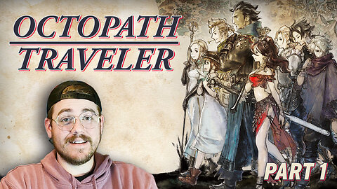 Playing Octopath Traveler for the First Time