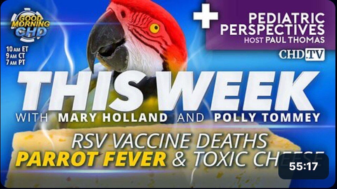 "RSV Vaccine Fatalities, Parrot Fever Outbreaks and Hazards of Toxic Cheese"