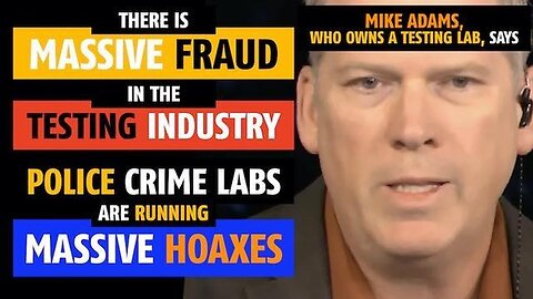 "Exposing Crime Lab Hoaxes: Mike Adams Reveals How Police Testing is a Fraud"