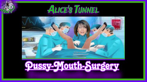 P. M .S. Pussy-Mouth-Surgery