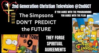 911-The Simpsons Don't Predict the Future They Forge Spiritual Agreements Genesis 11:6-11:9 KJV #new
