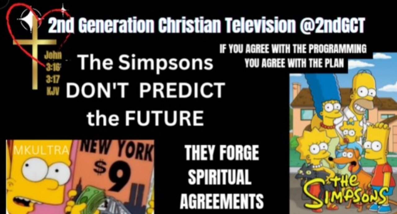911-The Simpsons Don't Predict the Future They Forge Spiritual Agreements Genesis 11:6-11:9 KJV #new