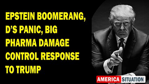 X22 Report Huge Intel: Epstein Boomerang, D’s Panic, Big Pharma Damage Control Response To Trump